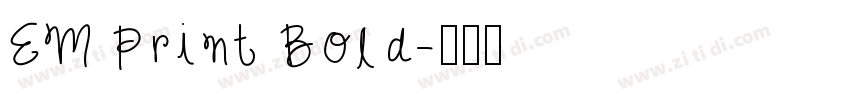 EM Print Bold字体转换